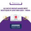 Alyafi IP Group Named Best Boutique IP Law Firm 2024 – MENA