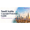 SAUDI ARABIA COPYRIGHT PROTECTION GUIDE| 2026